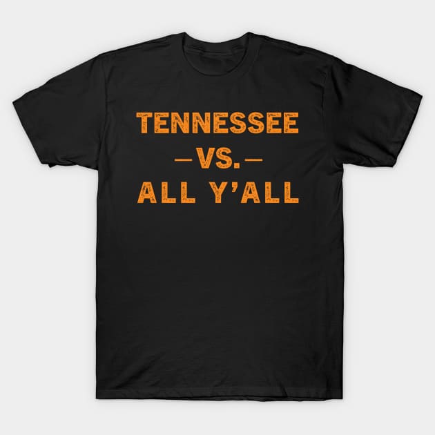 Tennessee Vs. All Y’all Sports Weathered Vintage Southern T-Shirt by TeeAMS